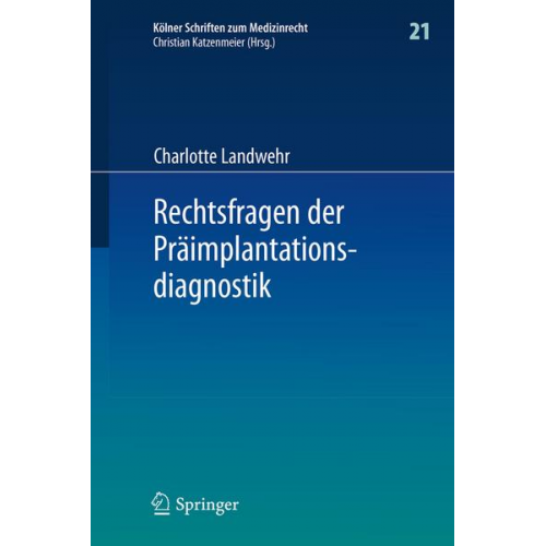 Charlotte Landwehr - Rechtsfragen der Präimplantationsdiagnostik