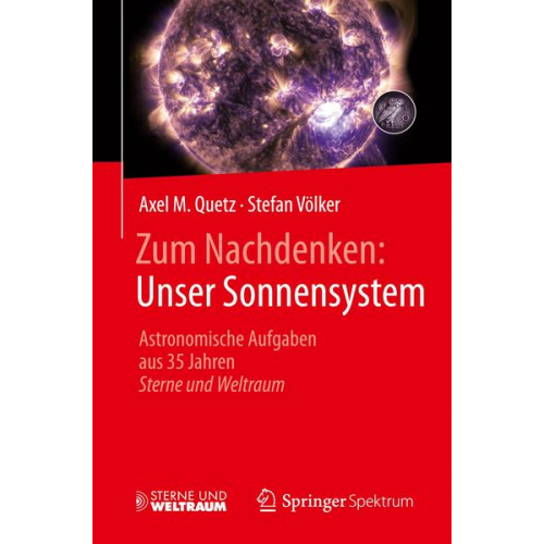 Axel M. Quetz & Stefan Völker - Zum Nachdenken: Unser Sonnensystem