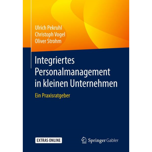 Ulrich Pekruhl & Christoph Vogel & Oliver Strohm - Integriertes Personalmanagement in kleinen Unternehmen