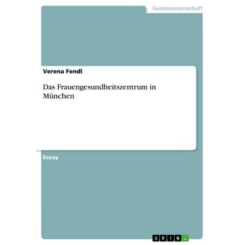 Verena Fendl - Das Frauengesundheitszentrum in München