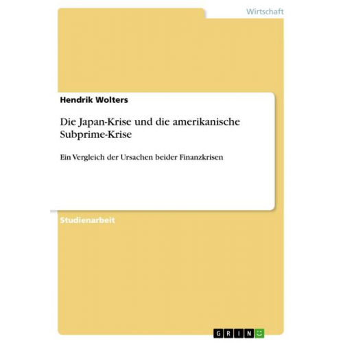 Hendrik Wolters - Die Japan-Krise und die amerikanische Subprime-Krise