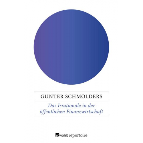 Günter Schmölders - Das Irrationale in der öffentlichen Finanzwirtschaft