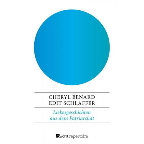 Cheryl Benard & Edit Schlaffer - Liebesgeschichten aus dem Patriarchat