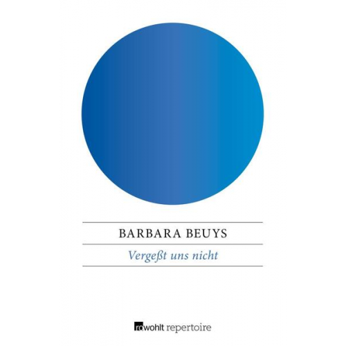 Barbara Beuys - Vergeßt uns nicht