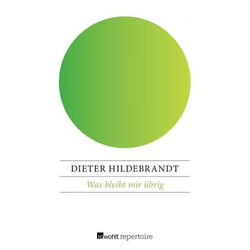 Dieter Hildebrandt - Was bleibt mir übrig