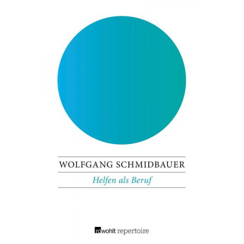 Wolfgang Schmidbauer - Helfen als Beruf