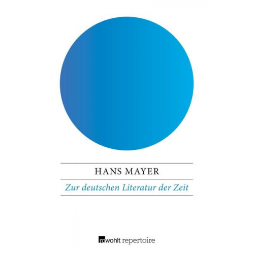 Hans Mayer - Zur deutschen Literatur der Zeit