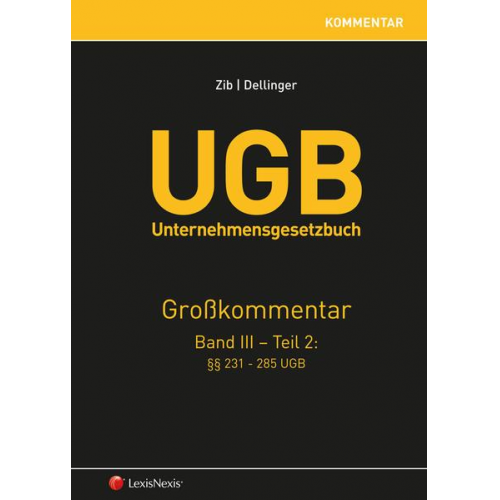 Christian Zib & Markus Dellinger & Josef Baumüller & Stefan Otto Grbenic & Susanne Leitner-Hanetseder - UGB Großkommentar / UGB Unternehmensgesetzbuch Kommentar - Band III/Teil 2