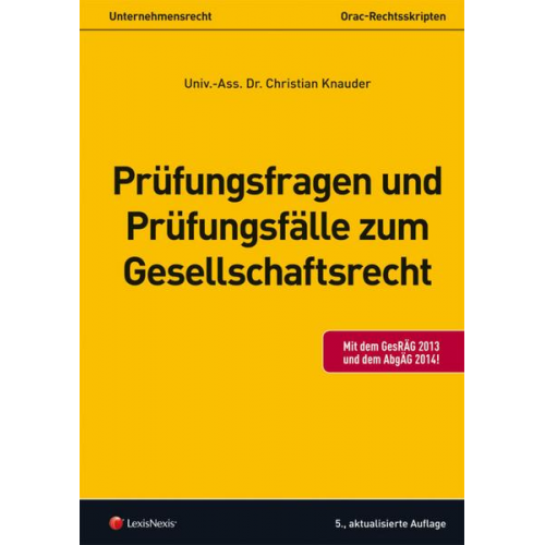 Christian Knauder - Prüfungsfragen und Prüfungsfälle zum Gesellschaftsrecht