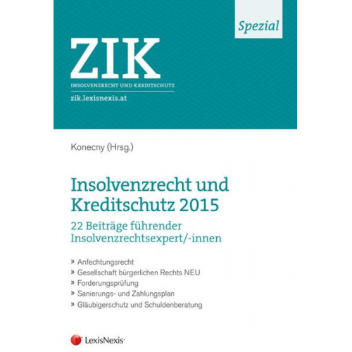 Hans-Georg Kantner & Andreas Konecny & Raimund Bollenberger & Thomas Zeitler & Reinhard Rebernig - ZIK Spezial - Insolvenzrecht und Kreditschutz 2015