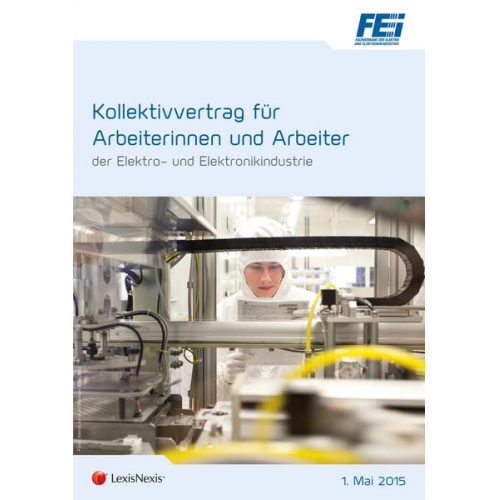 Bernhard W. Gruber & Peter Winkelmayer - Kollektivvertrag für Arbeiterinnen und Arbeiter der Elektro- und Elektronikindustrie