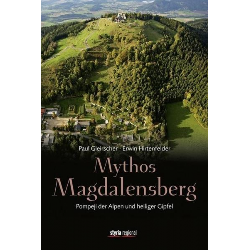 Paul Gleirscher & Erwin Hirtenfelder - Mythos Magdalensberg