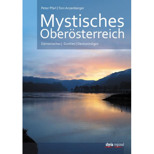 Peter Pfarl - Mystisches Oberösterreich