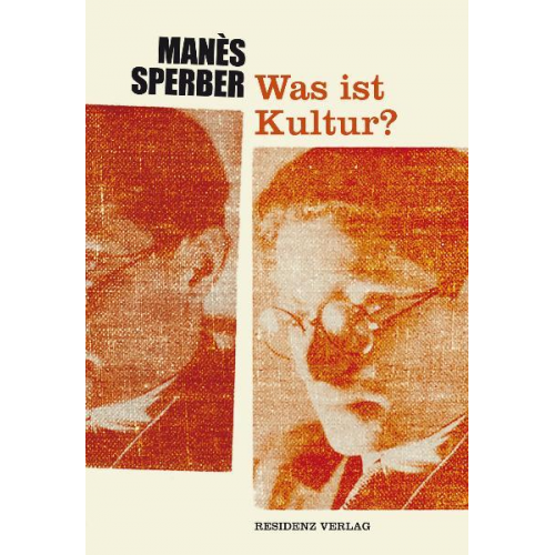 Manes Sperber - Kultur ist Mittel, kein Zweck