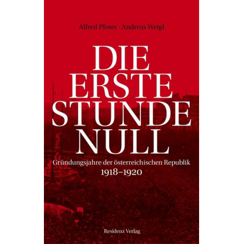 Andreas Weigl & Alfred Pfoser - Die erste Stunde Null