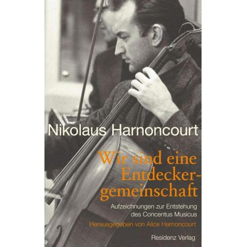 Nikolaus Harnoncourt - Wir sind eine Entdeckergemeinschaft