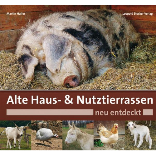 Martin Haller - Alte Haus- & Nutztierrassen neu entdeckt