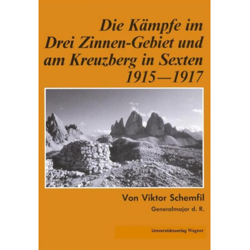 Viktor Schemfil - Die Kämpfe im Drei-Zinnen-Gebiet und am Kreuzberg in Sexten 1915-1917