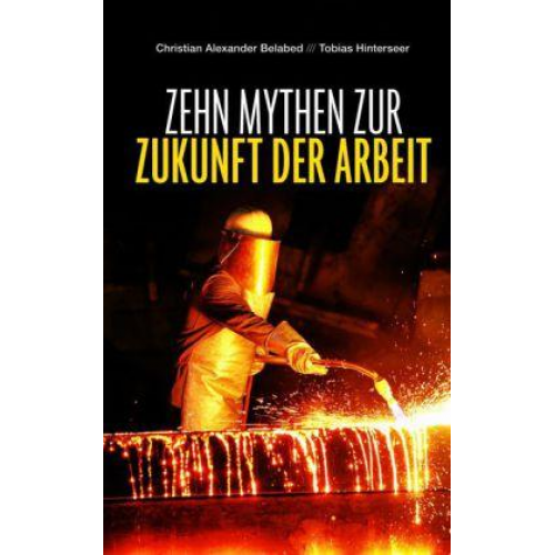 Tobias Hinterseer & Christian Alexander Belabed - Mythen der Arbeit