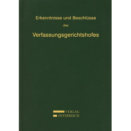 Erkenntnisse und Beschlüsse des Verfassungsgerichtshofes