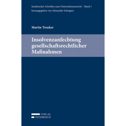 Martin Trenker - Insolvenzanfechtung gesellschaftsrechtlicher Maßnahmen