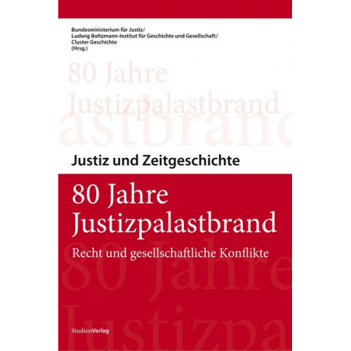 Bundesministerium für Justiz - 80 Jahre Justizpalastbrand