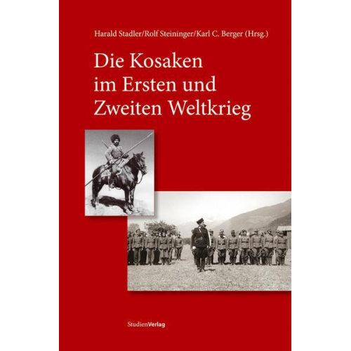 Harald Stadler & Rolf Steininger - Die Kosaken im Ersten und Zweiten Weltkrieg