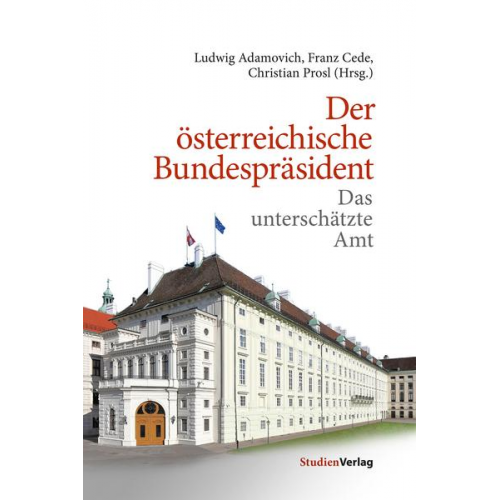 Ludwig Adamovich & Franz Cede & Christian Prosl - Der österreichische Bundespräsident