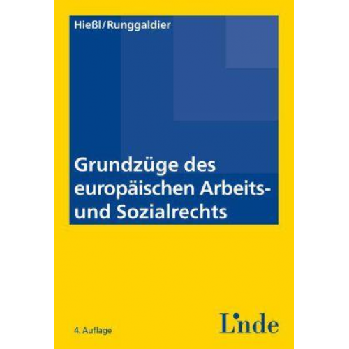 Christina Hiessl & Ulrich Runggaldier - Grundzüge des europäischen Arbeits- und Sozialrechts