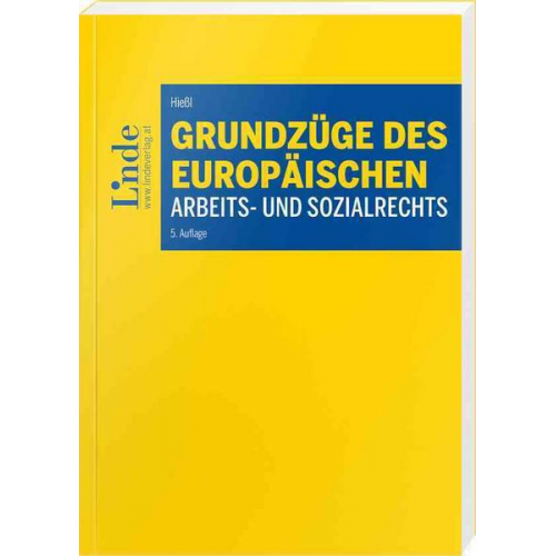 Christina Hiessl - Grundzüge des europäischen Arbeits- und Sozialrechts