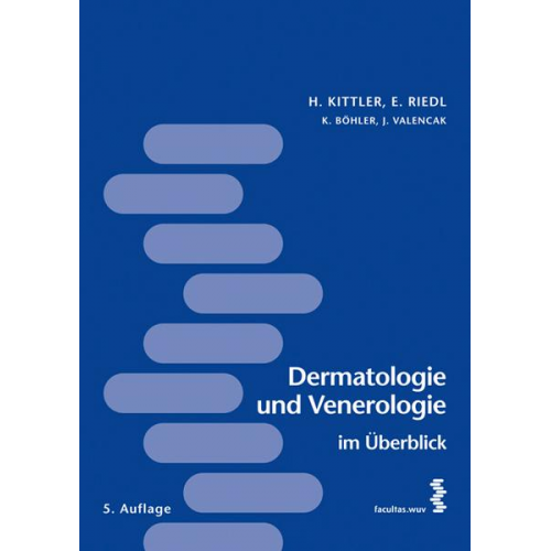 Harald Kittler & Elisabeth Riedl & Kornelia Böhler & Julia Valencak - Dermatologie und Venerologie im Überblick