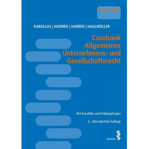 Martin Karollus & Daniela Huemer & Martina Harrer & Theresa Haglmüller - Casebook Allgemeines Unternehmens- und Gesellschaftsrecht