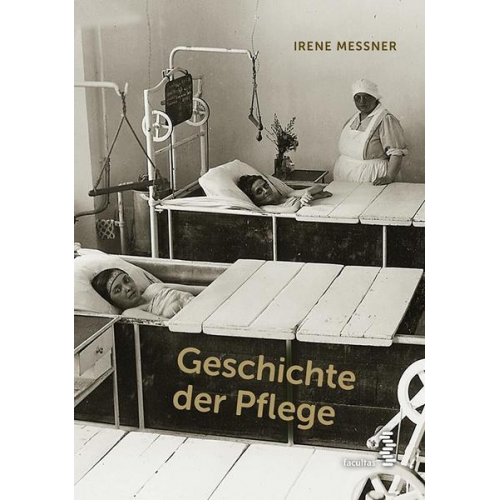 Irene Messner - Geschichte der Pflege