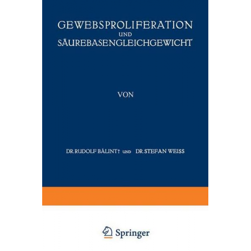 A. v. Baalint & Stefan Weiss & A. v. Koraanyi - Gewebsproliferation und Säurebasengleichgewicht