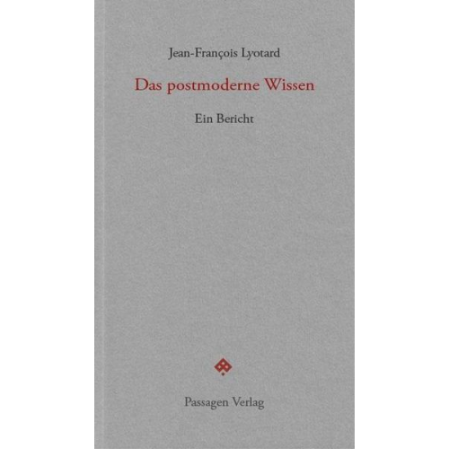 Jean-Francois Lyotard - Das postmoderne Wissen