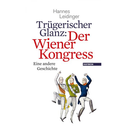 Hannes Leidinger - Trügerischer Glanz: Der Wiener Kongress