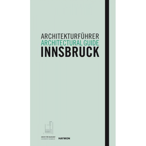 Christoph Hölz & Klaus Tragbar & Veronika Weiss - Architekturführer Innsbruck / Architectural guide Innsbruck