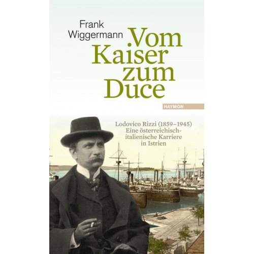 Frank Wiggermann - Vom Kaiser zum Duce