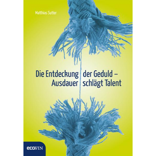 Matthias Sutter - Die Entdeckung der Geduld