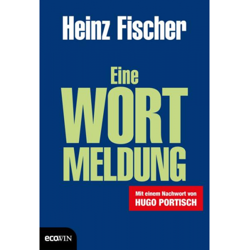 Heinz Fischer - Eine Wortmeldung