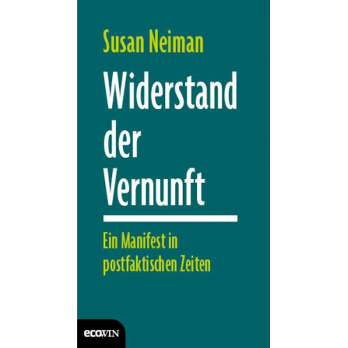 Susan Neiman - Widerstand der Vernunft