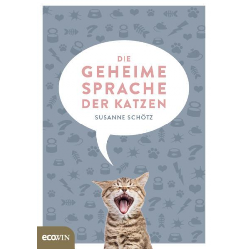 Susanne Schötz - Die geheime Sprache der Katzen