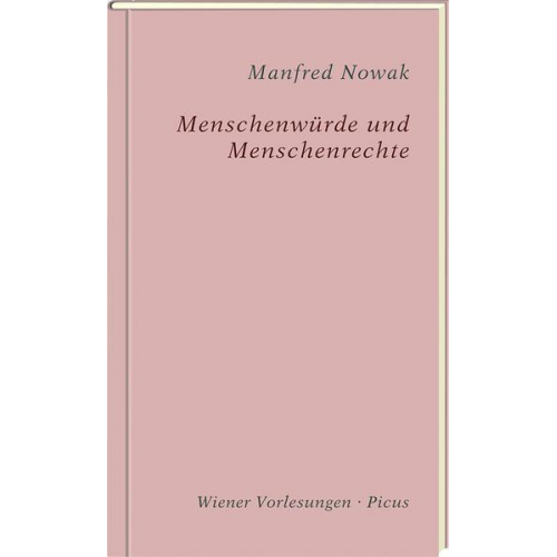 Manfred Nowak - Menschenwürde und Menschenrechte