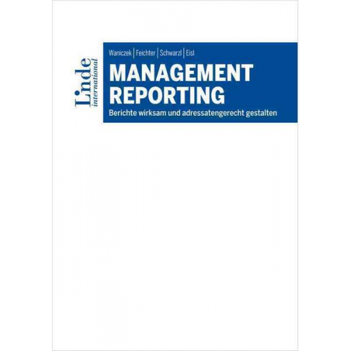 Mirko Waniczek & Andreas Feichter & Patrick Schwarzl & Christoph Eisl - Management Reporting