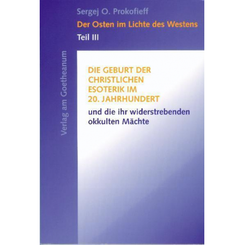 Sergej O. Prokofieff - Der Osten im Lichte des Westens