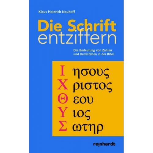 Klaus Heinrich Neuhoff - Die Schrift entziffern