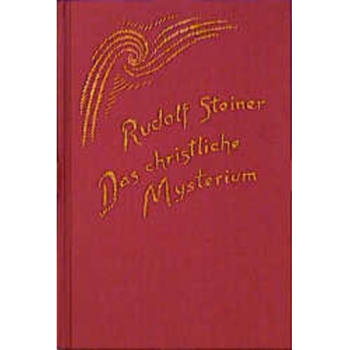 Rudolf Steiner - Das christliche Mysterium