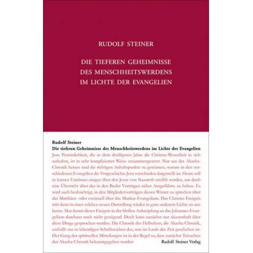 Rudolf Steiner - Die tieferen Geheimnisse des Menschheitswerdens im Lichte der Evangelien