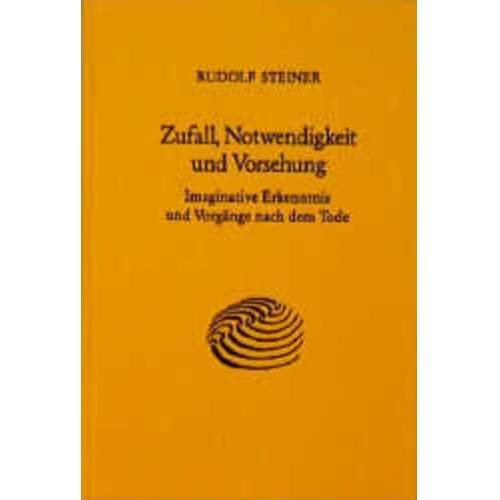 Rudolf Steiner - Zufall, Notwendigkeit und Vorsehung