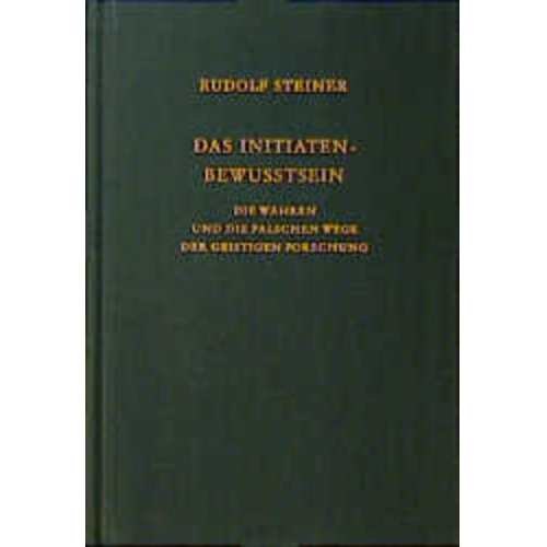 Rudolf Steiner - Das Initiaten-Bewusstsein